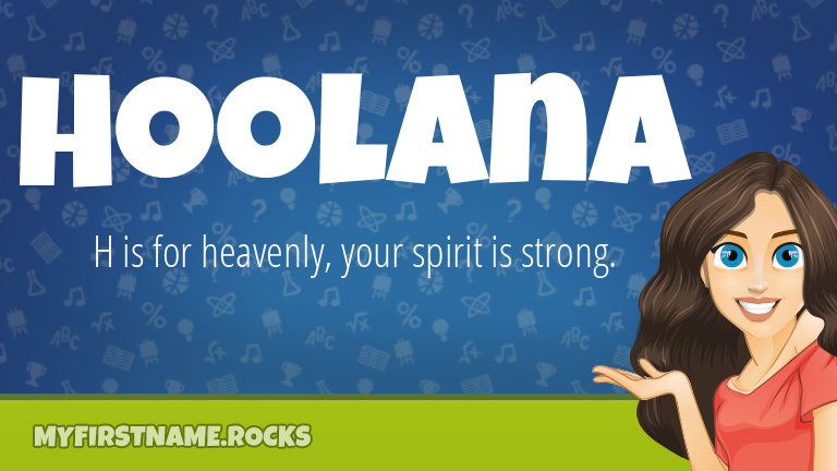 My First Name Hoolana Rocks!