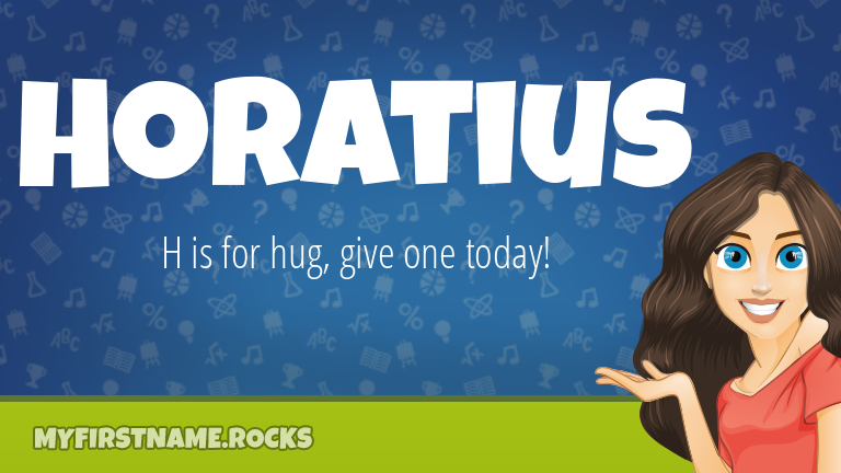 My First Name Horatius Rocks!