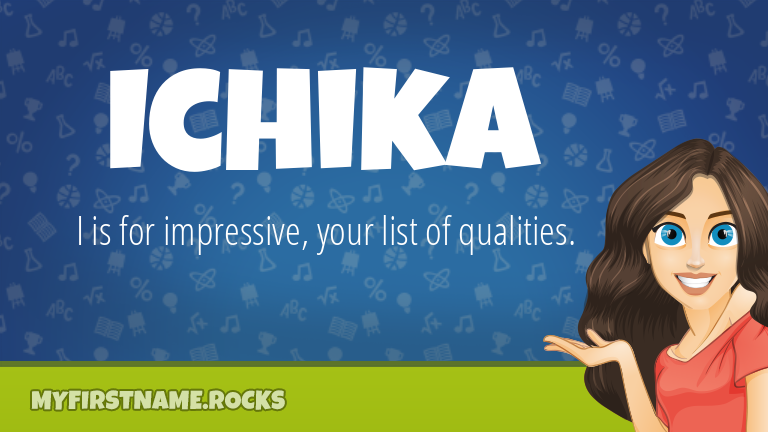 My First Name Ichika Rocks!