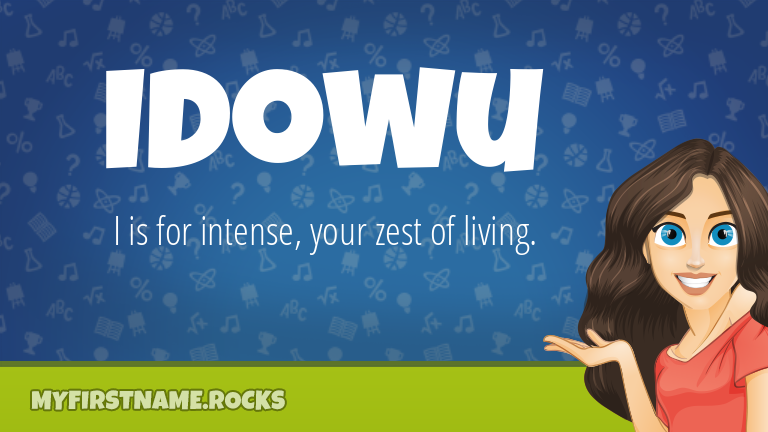 My First Name Idowu Rocks!
