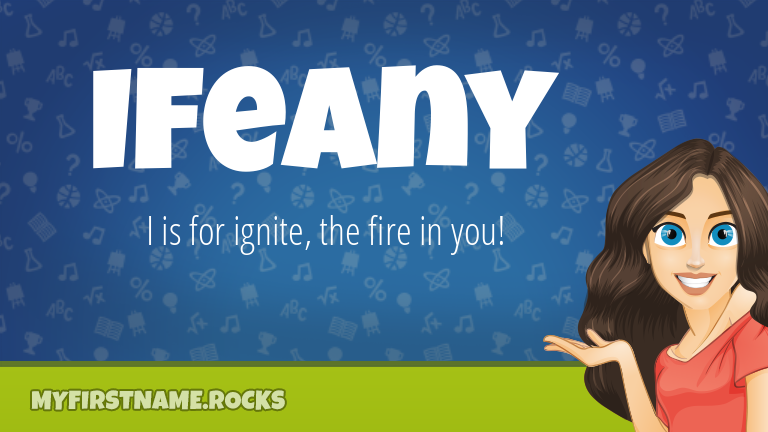 My First Name Ifeany Rocks!