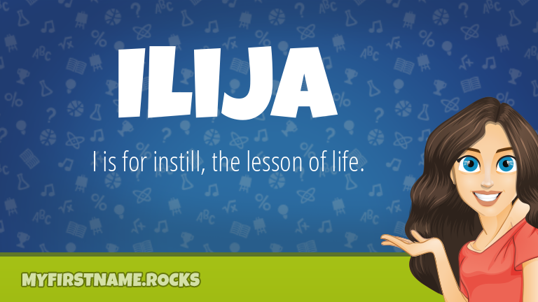My First Name Ilija Rocks!