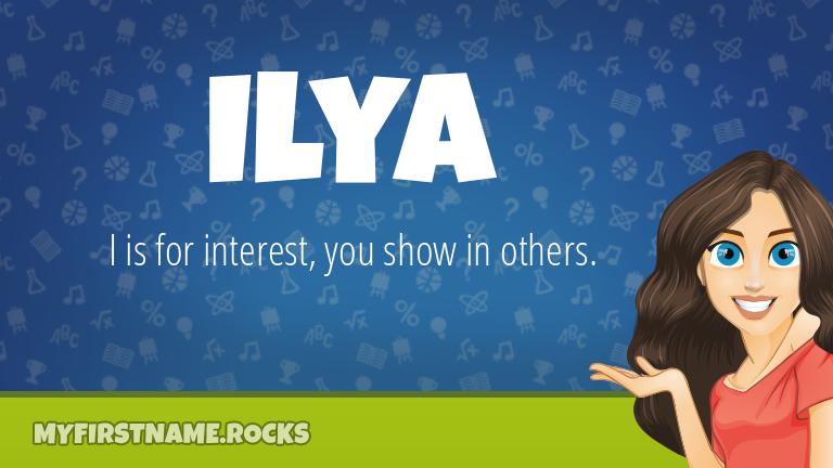 My First Name Ilya Rocks!
