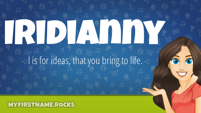 My First Name Iridianny Rocks!