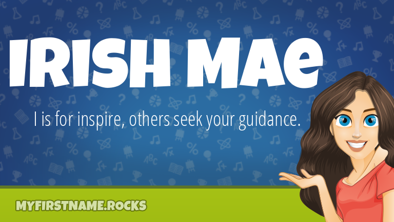 My First Name Irish Mae Rocks!