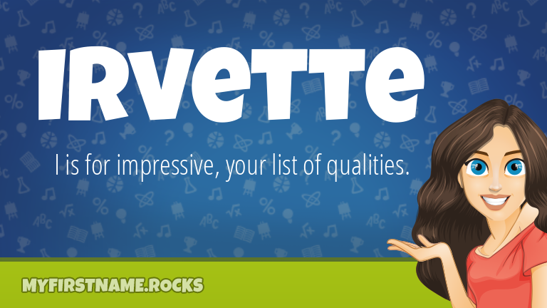 My First Name Irvette Rocks!