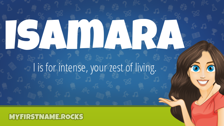 My First Name Isamara Rocks!