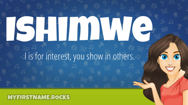 My First Name Ishimwe Rocks!