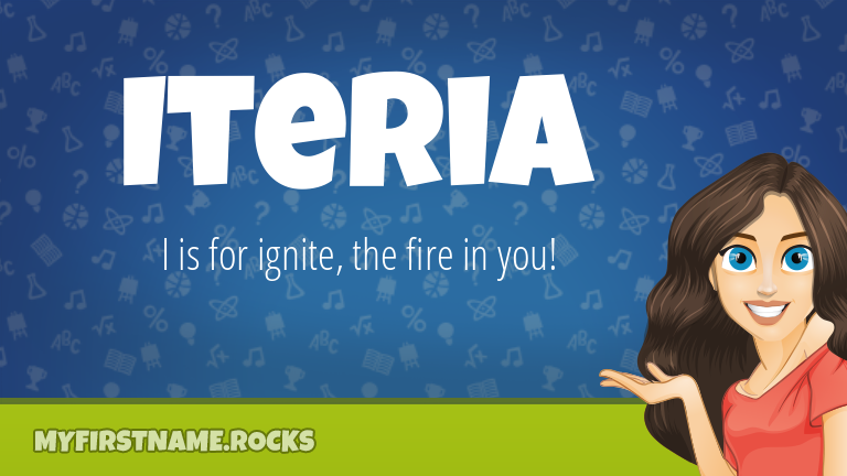 My First Name Iteria Rocks!