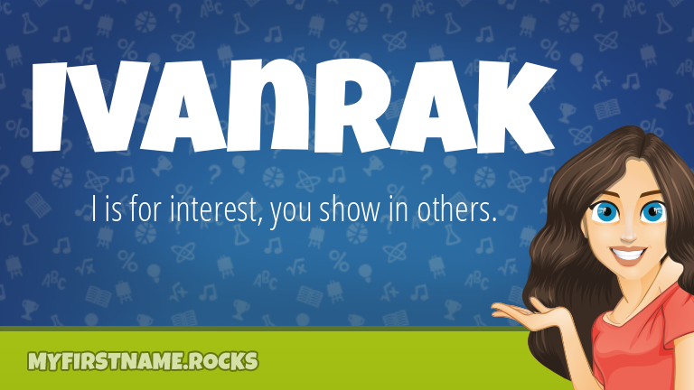 My First Name Ivanrak Rocks!
