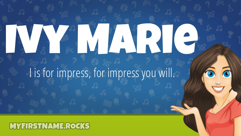 My First Name Ivy Marie Rocks!