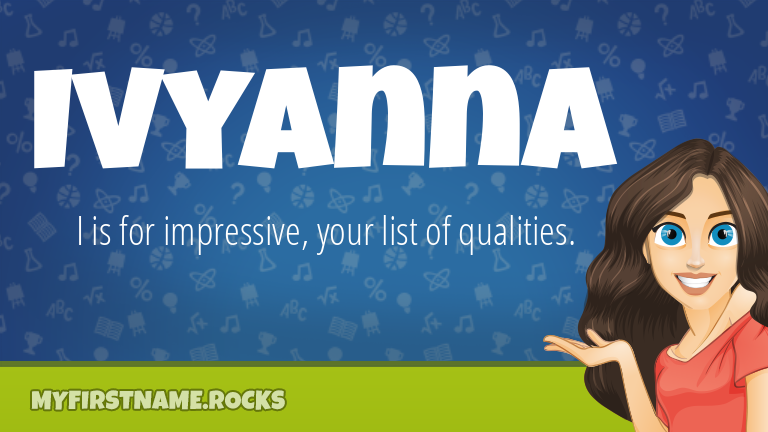 My First Name Ivyanna Rocks!