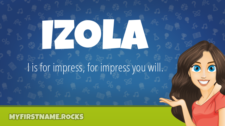 My First Name Izola Rocks!