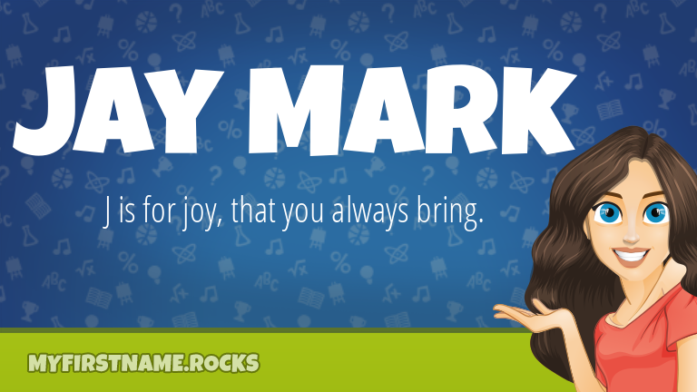My First Name Jay Mark Rocks!