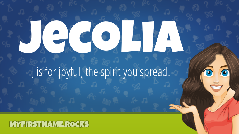 My First Name Jecolia Rocks!