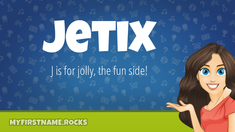 My First Name Jetix Rocks!