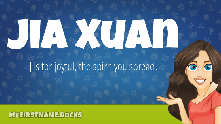 My First Name Jia Xuan Rocks!