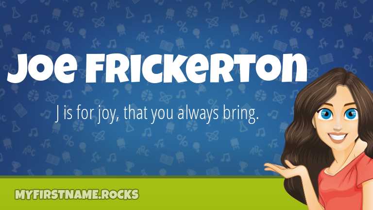 My First Name Joe Frickerton Rocks!