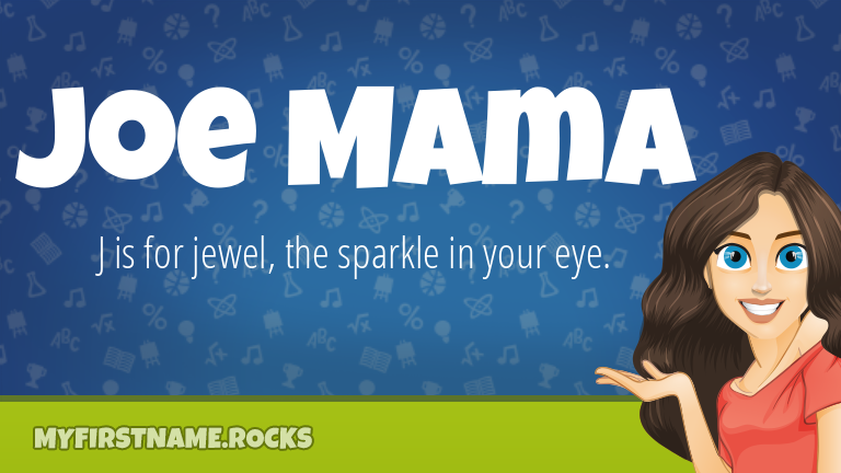 My First Name Joe Mama Rocks!