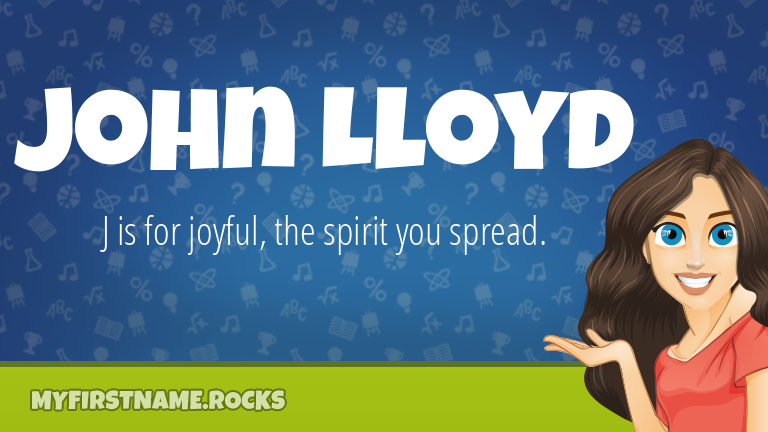 My First Name John Lloyd Rocks!