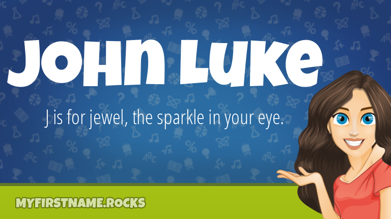 My First Name John Luke Rocks!