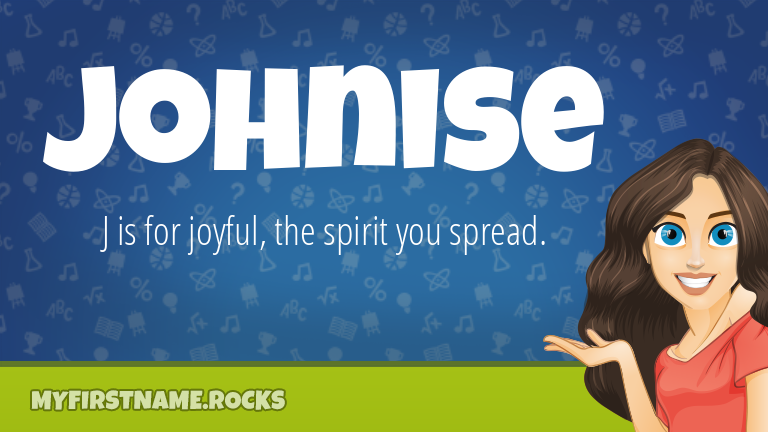 My First Name Johnise Rocks!