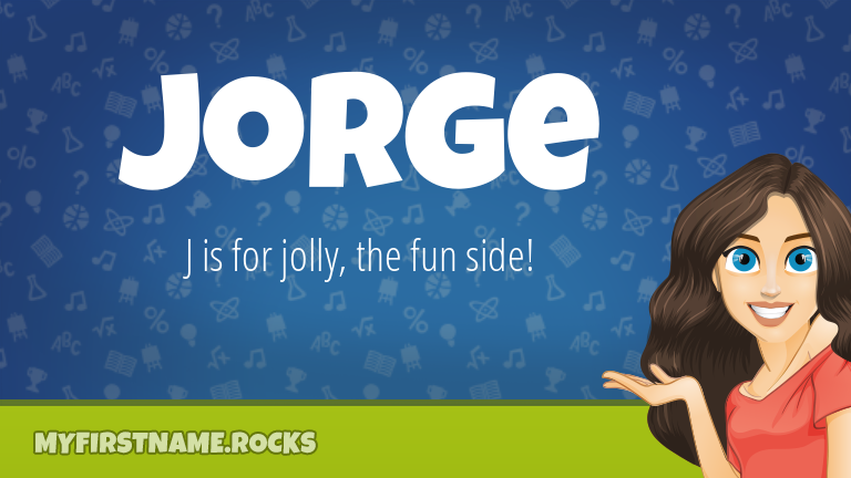 My First Name Jorge Rocks!