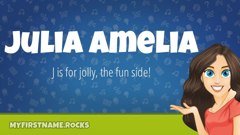 My First Name Julia Amelia Rocks!