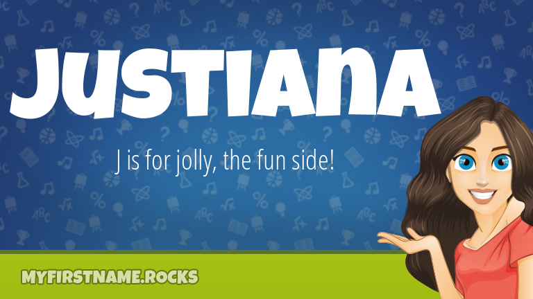 My First Name Justiana Rocks!