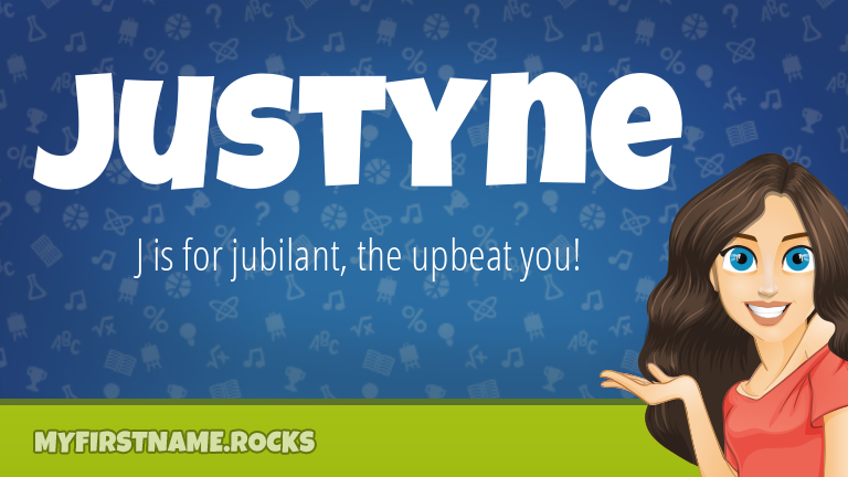 My First Name Justyne Rocks!