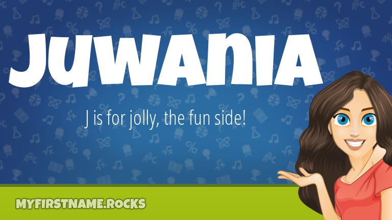 My First Name Juwania Rocks!
