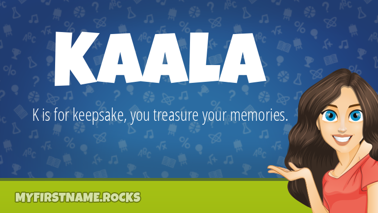 My First Name Kaala Rocks!