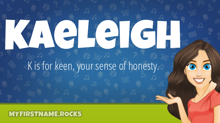 My First Name Kaeleigh Rocks!