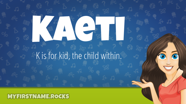 My First Name Kaeti Rocks!