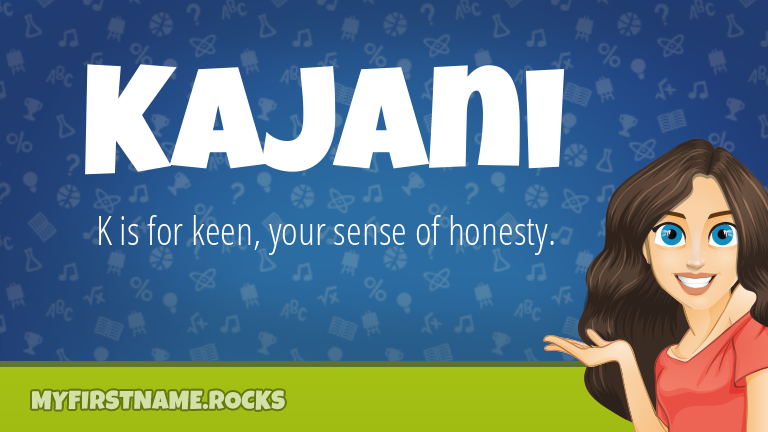 My First Name Kajani Rocks!