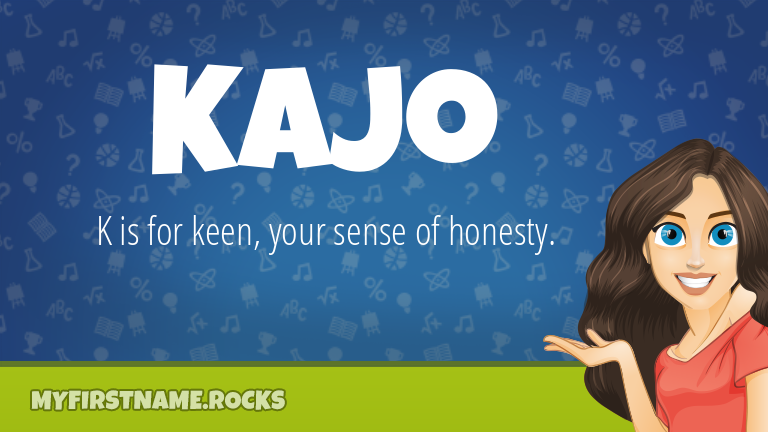 My First Name Kajo Rocks!