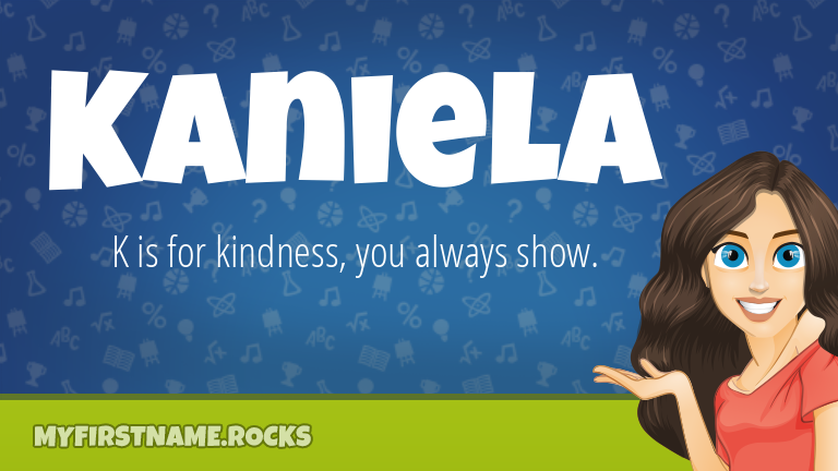 My First Name Kaniela Rocks!
