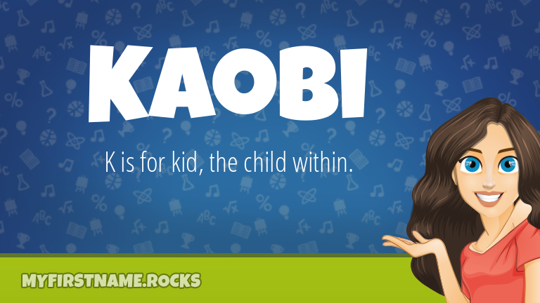 My First Name Kaobi Rocks!