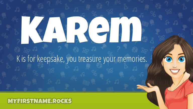My First Name Karem Rocks!