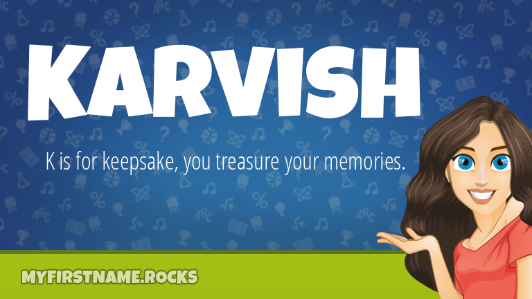 My First Name Karvish Rocks!