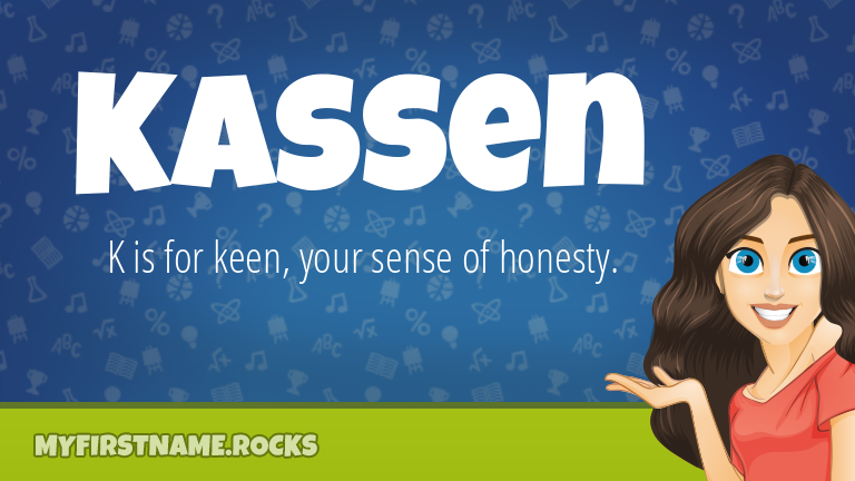My First Name Kassen Rocks!