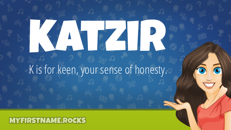 My First Name Katzir Rocks!