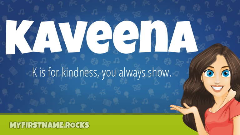 My First Name Kaveena Rocks!
