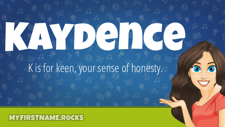 My First Name Kaydence Rocks!