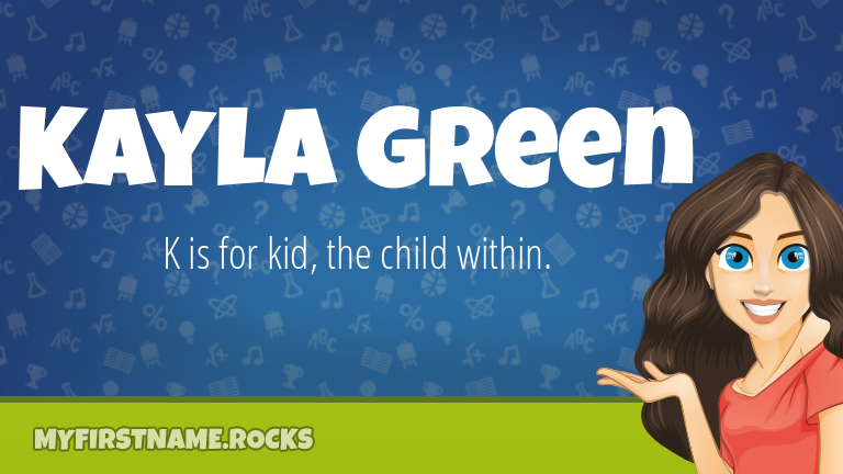 My First Name Kayla Green Rocks!
