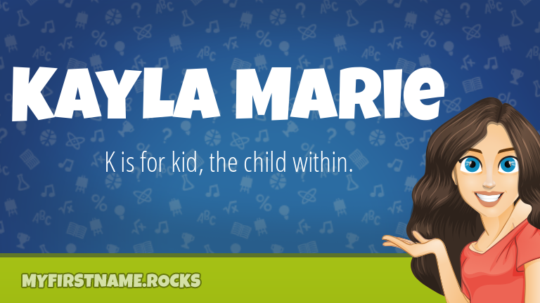 My First Name Kayla Marie Rocks!