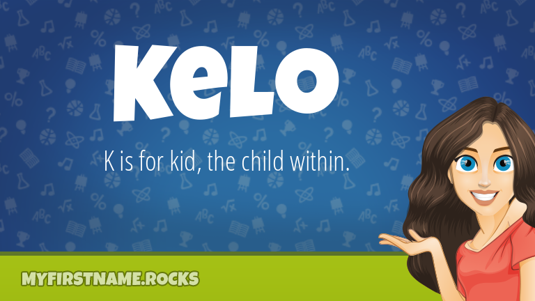 My First Name Kelo Rocks!