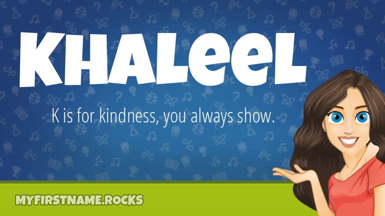 My First Name Khaleel Rocks!