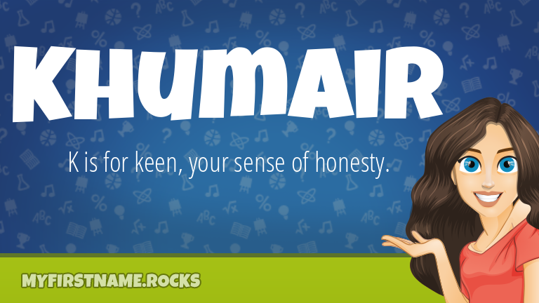 My First Name Khumair Rocks!