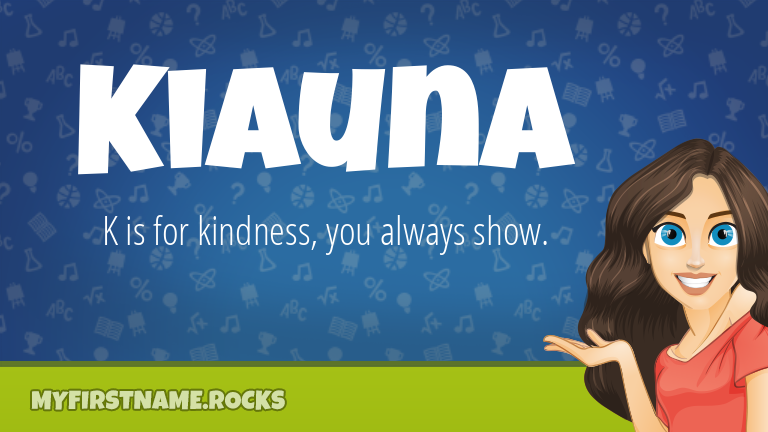 My First Name Kiauna Rocks!